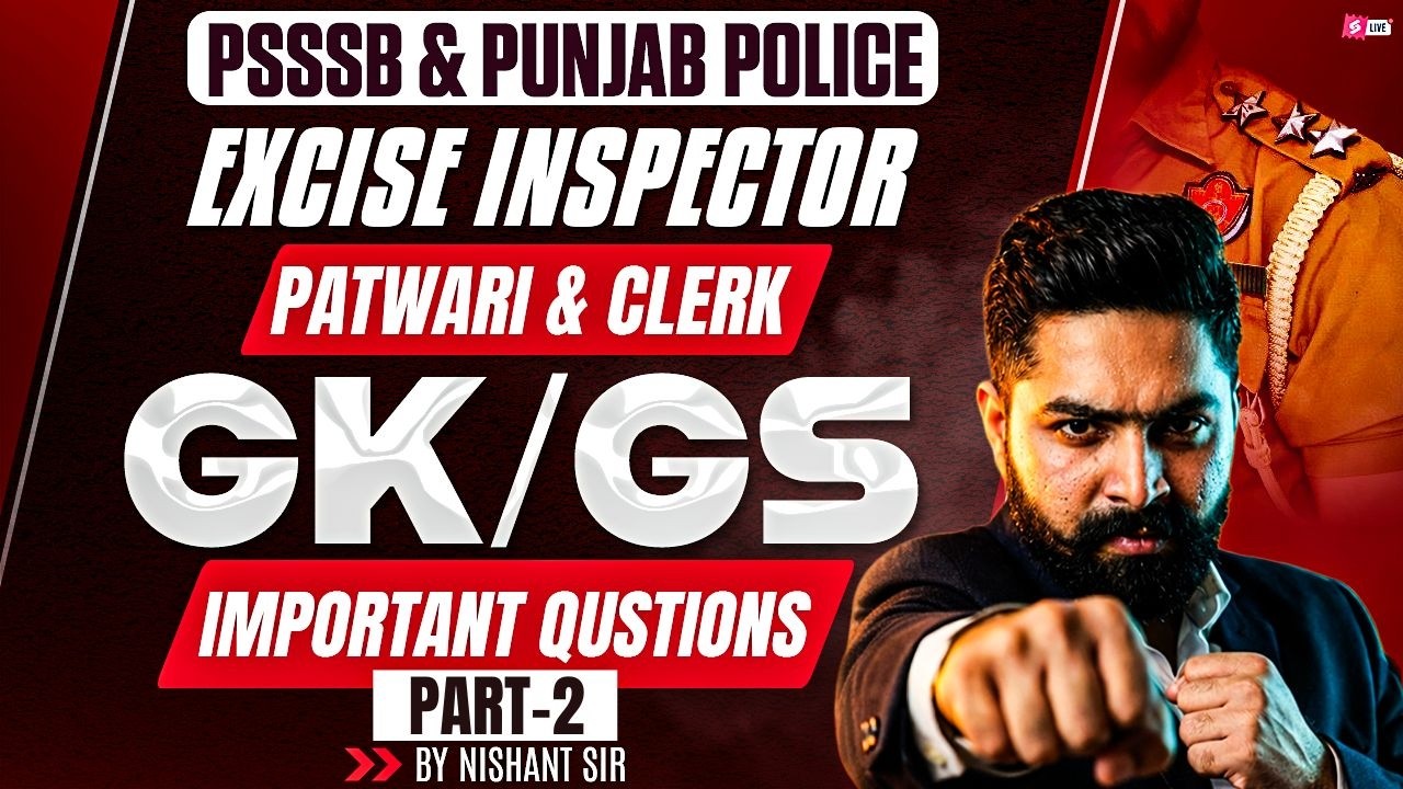 PSSSB Excise Inspector 2026 | PSSSB Patwari & Clerk GK/GS Important Questions By Nishant Sir