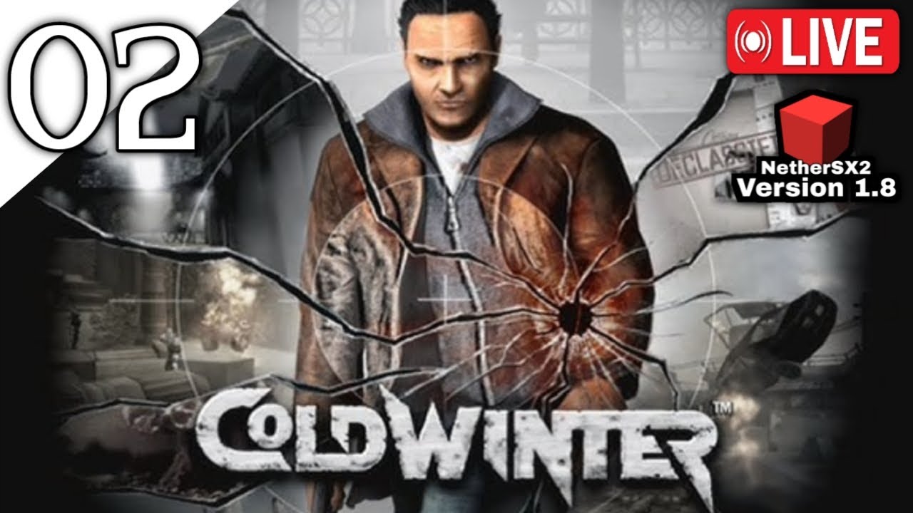 🔴 LIVE | Cold Winter | PS2 EMULATOR (NetherSX2) | Gameplay | Part: 02