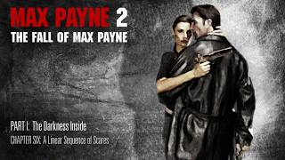 Let's Play Max Payne 2 The Fall Of Max Payne Part 1 Chapter 6 A Linear Sequence of Scares