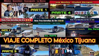 MEXICO - TIJUANA viaje completo 3000 kms de Nostalgia y aventura
