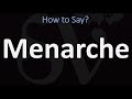 How to Pronounce Menarche? (CORRECTLY)