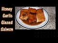 HONEY GARLIC GLAZED SALMON || DINNER || LUNCH