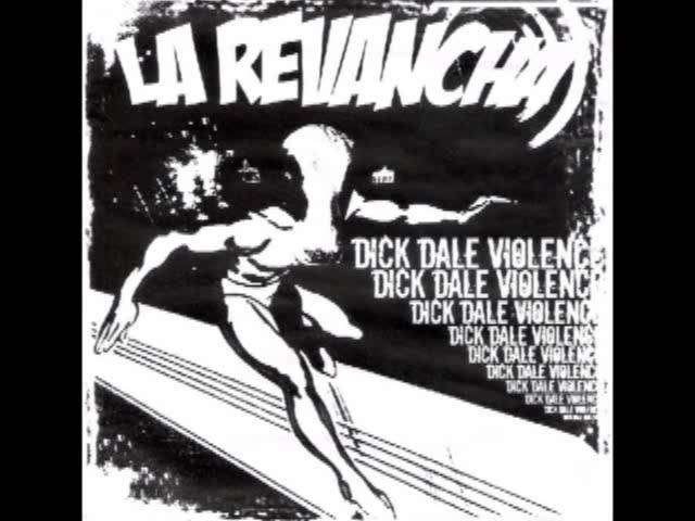 La Revancha - Dick Dale Violence