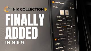 They Added Blend Modes To Nik Collection 9