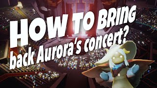 How to bring back Aurora’s concert? | sky children of the light | Noob Mode