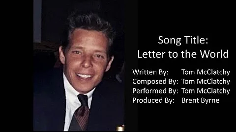 Tom McClatchy - Letter to the World