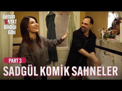 #SadGül En Komik Sahneler - Part 3 | Gelsin Hayat Bildiği Gibi