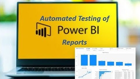 Automated Testing of Microsoft Power BI Reports