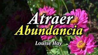 Triunfo - Afirmaciones para Atraer Abundancia - Por Louise Hay