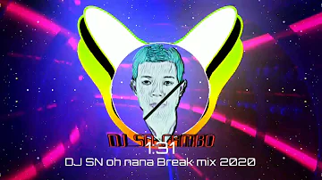 OH NANA Breakmix by dj sn 2020