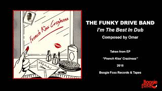 The Funky Drive Band - I'm The Best In Dub (2016) HQ