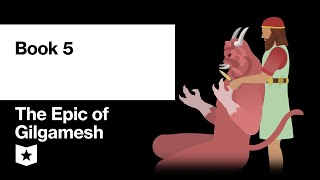 The Epic Of Gilgamesh By Snlqiunninni  Book 5