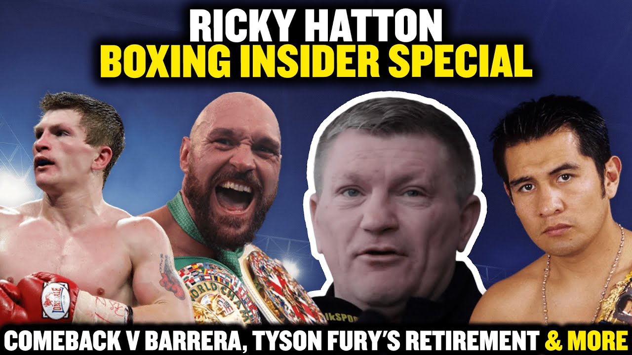 Ricky Hatton Boxing Insider Special 🥊 Comeback v Barrera, Tyson Furys retirement and more 👀💥