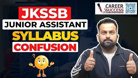 Jkssb Junior Assistant Syllabus Confusion?? @CareerSuccessJammu 9419145317