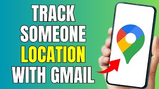 How To Track Someone Location With Gmail On Google Maps (2025) Easy Tutorial