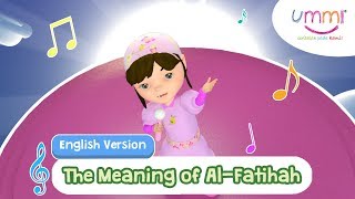 THE MEANING OF AL-FATIHAH | ENGLISH | KIDS SONG | ISLAMIC SONG