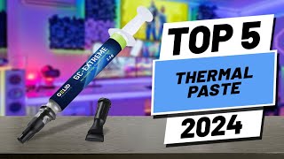 Top 5 BEST Thermal Paste in [2024]