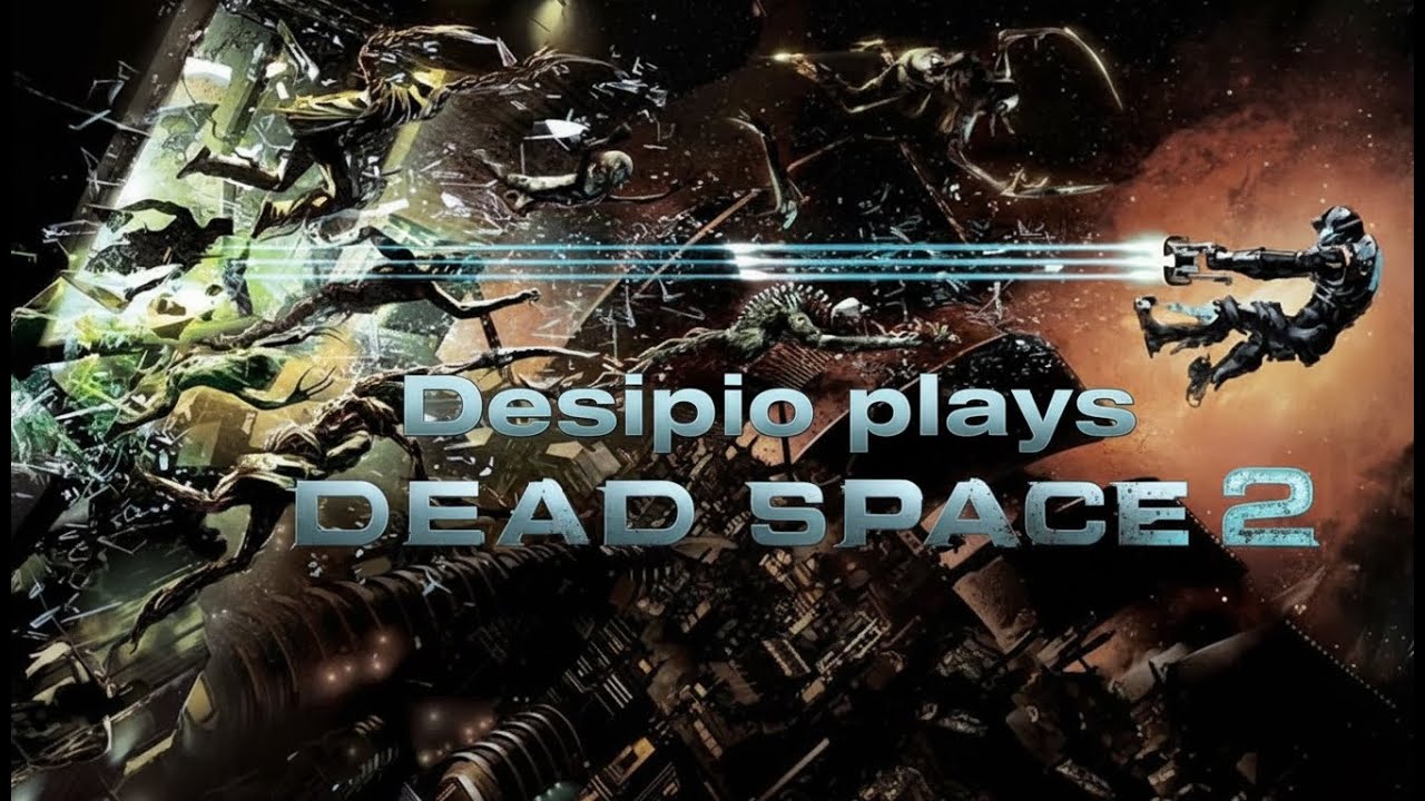 Chapters 10 and above - Dead Space 2
