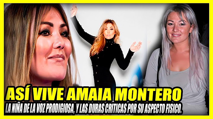 ASÍ VIVE AMAIA MONTERO