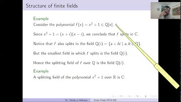 Finite Fields-4(Finite Fields as a splitting field, Existence and Uniqueness of Finite Fields )