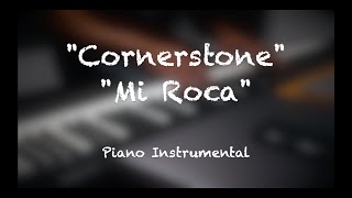 Video thumbnail of ""Cornerstone | Mi Roca" Hillsong (Piano Instrumental)`"