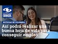 Así podrá realizar una buena hoja de vida para conseguir empleo