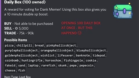 😡I Opened 100 Daily Box And This Happend  Dank Memer😢 opening 100 daily box in dank memer