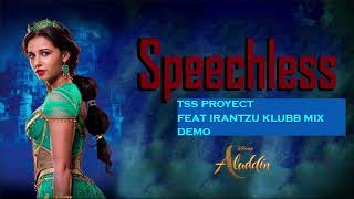 DEMO Tss Proyect Feat Irantzu - Speechless Klubb mix  (Aladdin BSO)