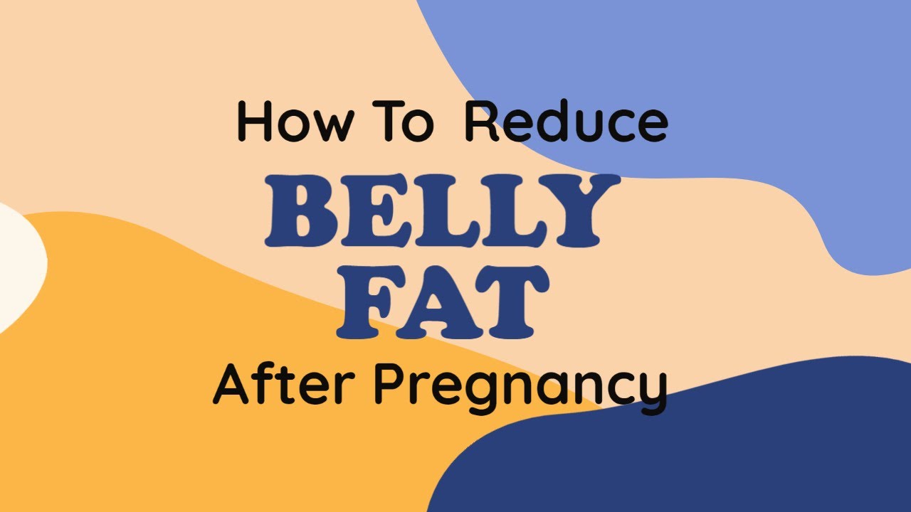 How to reduce Belly Fat after pregnancy YouTube