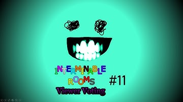 Interminable Rooms Viewer Voting #11