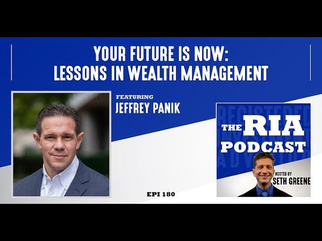 Episode 180: Your Future is Now: Lessons in Wealth Management