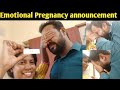 Emotional pregnancy announcement  telling my husband am pregnant  meera naveen