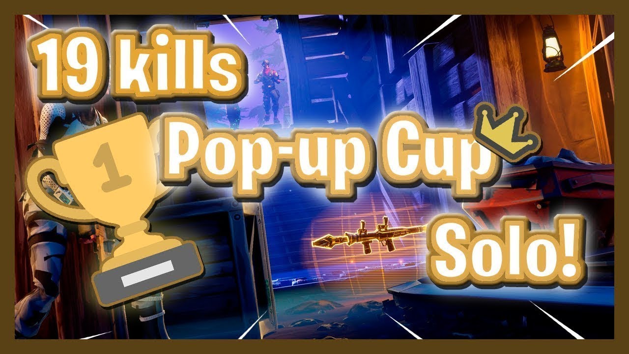 19 Kills in the Solo Pop-Up Cup