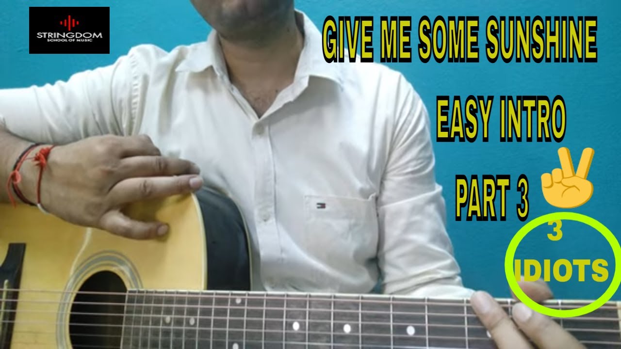 GIVE ME SOME SUNSHINE GUITAR LESSON INTRO3 | GIVE ME SOME SUNSHINE GUITAR PERFORMANCE||BY RAAJAN SIR