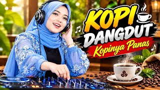 Download lagu Kopi Dangdut – Kopinya Panas ☕🔥 | Dangdut Terbaru 2026 | Musik Enak Buat Santai