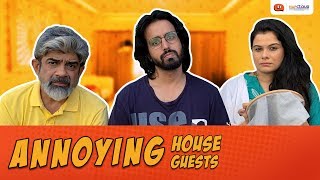 Annoying House Guests | Ft. Rituraj Singh and Geetanjali Tikekar | Being Indian