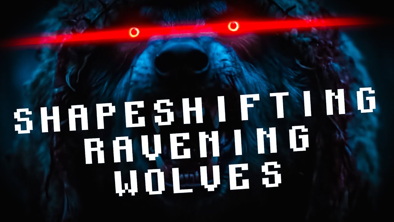Shapeshifting Ravening Wolves 