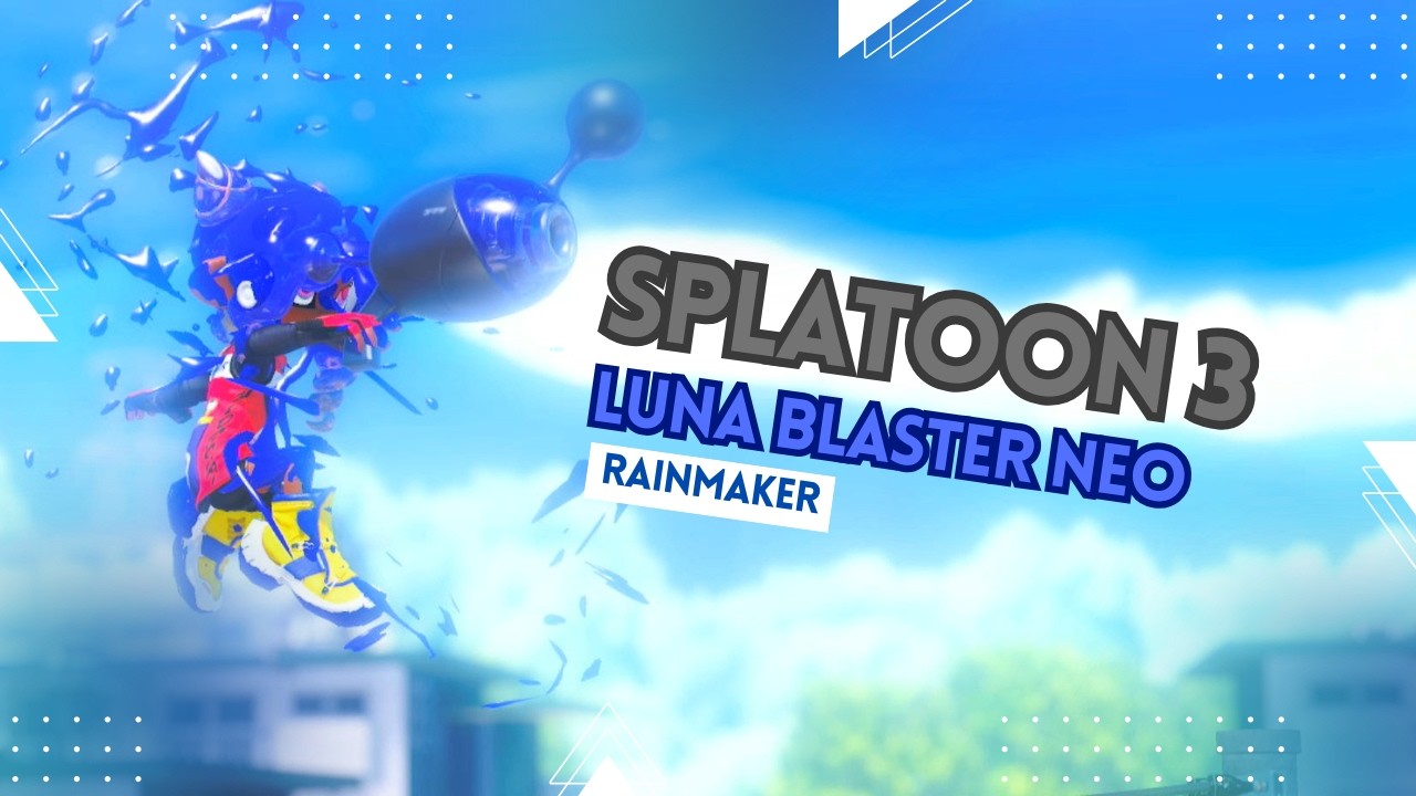 Splatoon 3 Gameplay/Luna blaster neo(Rainmaker)