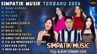 FULL ALBUM SIMPATIK MUSIK TERBARU 2026 || DAWAI ASMARA - GULALI - MUTIARA || #SIMPATISAN