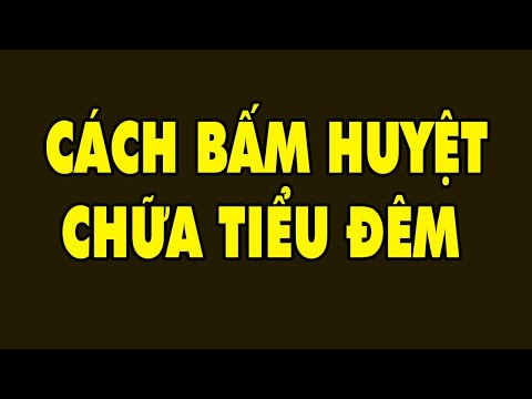 Video Hé Lộ Cách Chữa Tiểu Đêm Bằng 4 Huyệt Đạo Bấm Vào Là... - youtube