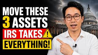 Move These 3 Assets Before the IRS Takes Everything On Them