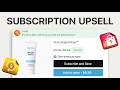 Add Subscription Offers to Your Post-Purchase Page in 2 Minutes
