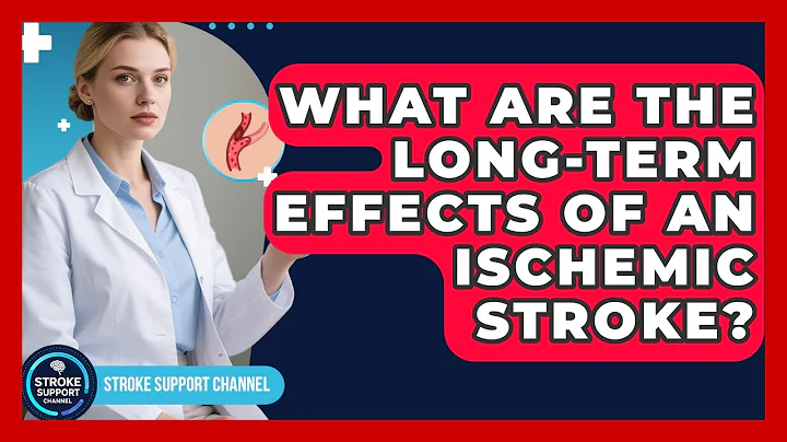 What Are the Long-Term Effects of an Ischemic Stroke? | Stroke Support Channel