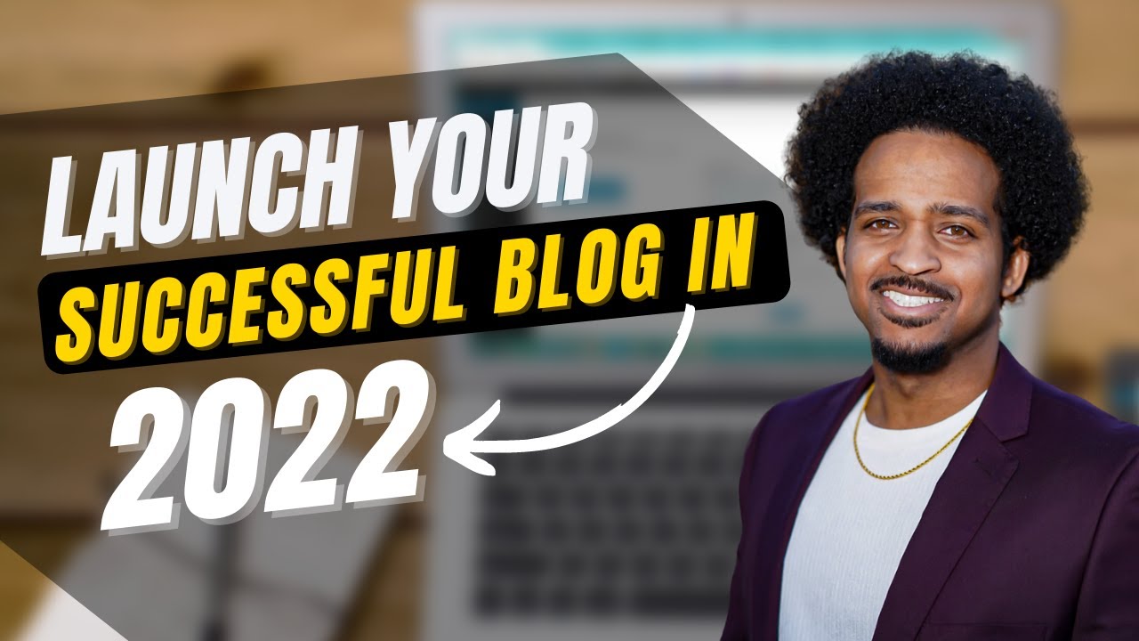 How To Start a Blog in 2022 | Start Blogging From Scratch For Beginners ...