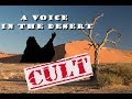 A voice in the desert is a cult