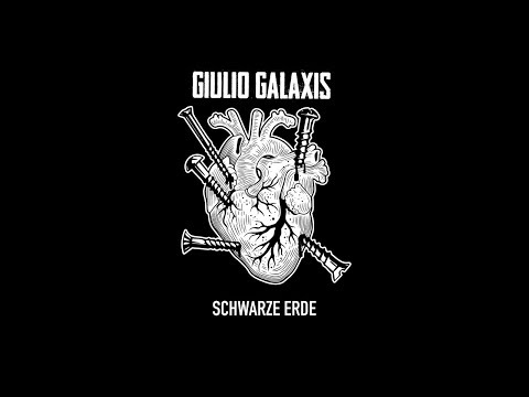 Giulio Galaxis - Schwarze Erde (Video Clip)