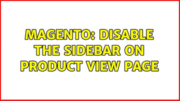 Magento: Disable the Sidebar on Product View Page