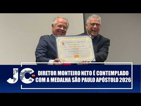 Diretor Monteiro Neto é contemplado com a Medalha São Paulo Apóstolo 2026 – JCTV – 27/08/26