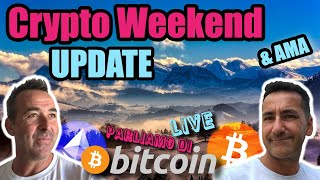 🔥Aggiornamento Crypto Weekend &amp; AMA - Parliamo di Bitcoin Live - Analisi Live Week 7