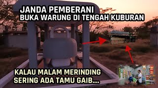 Pernah Nikah 9 Kali Janda Ini Nekad Buka Warung 24 Jam Di Tengah Kuburan.